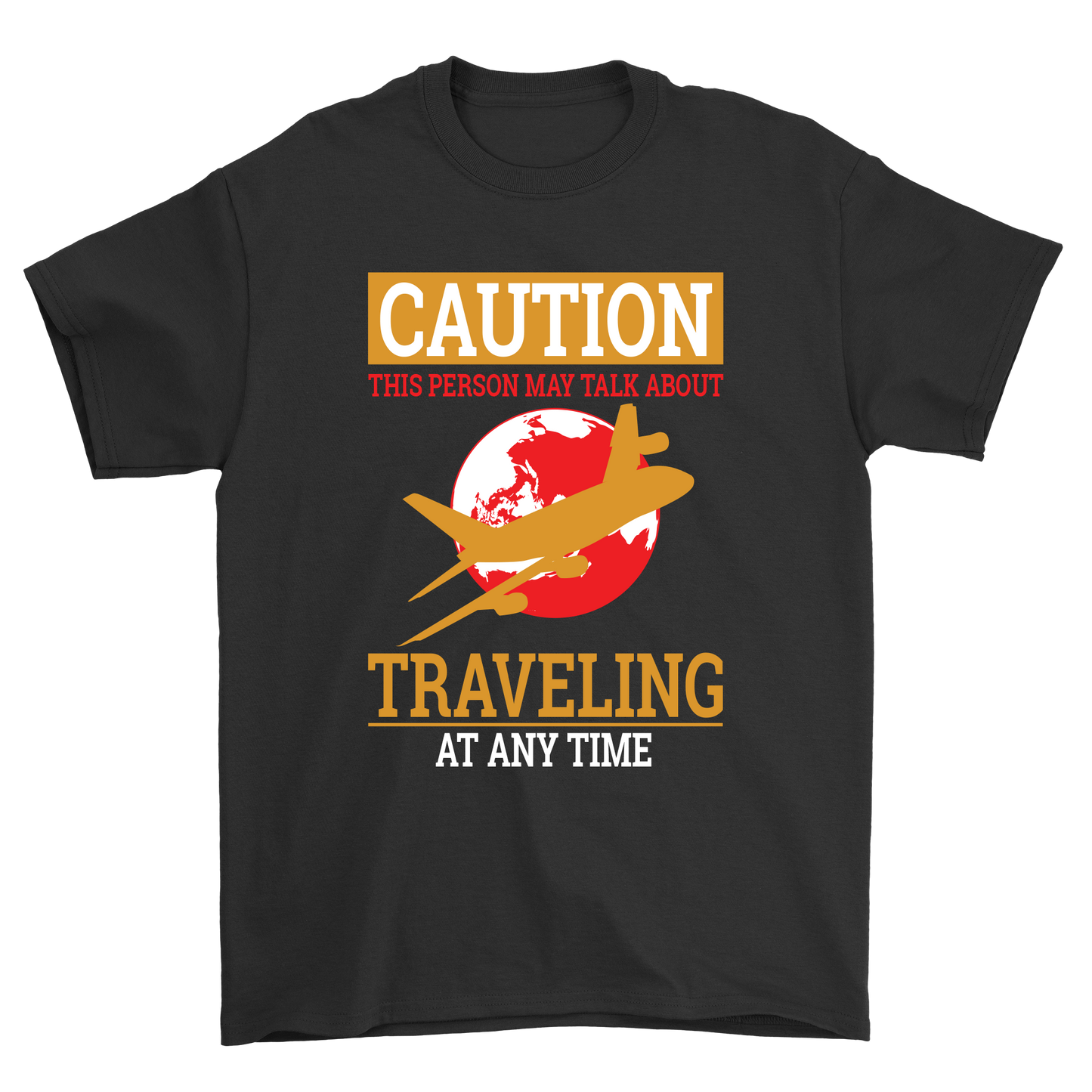 Caution This Person May Talk About Traveling at Any Time