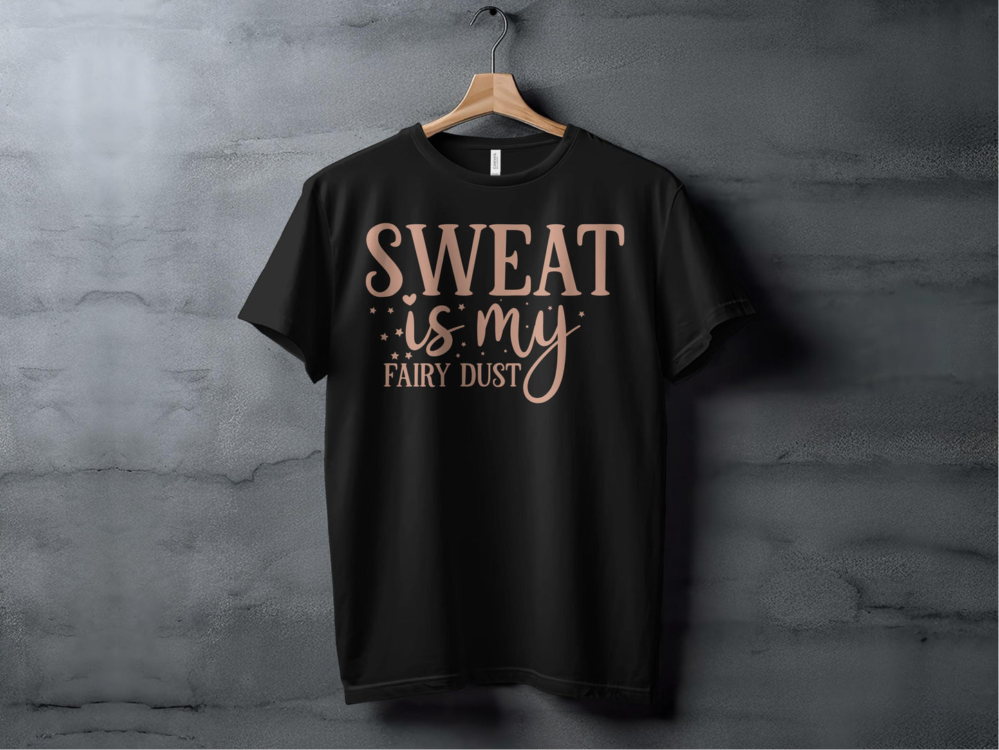 Sweat Is My Fairy Dust