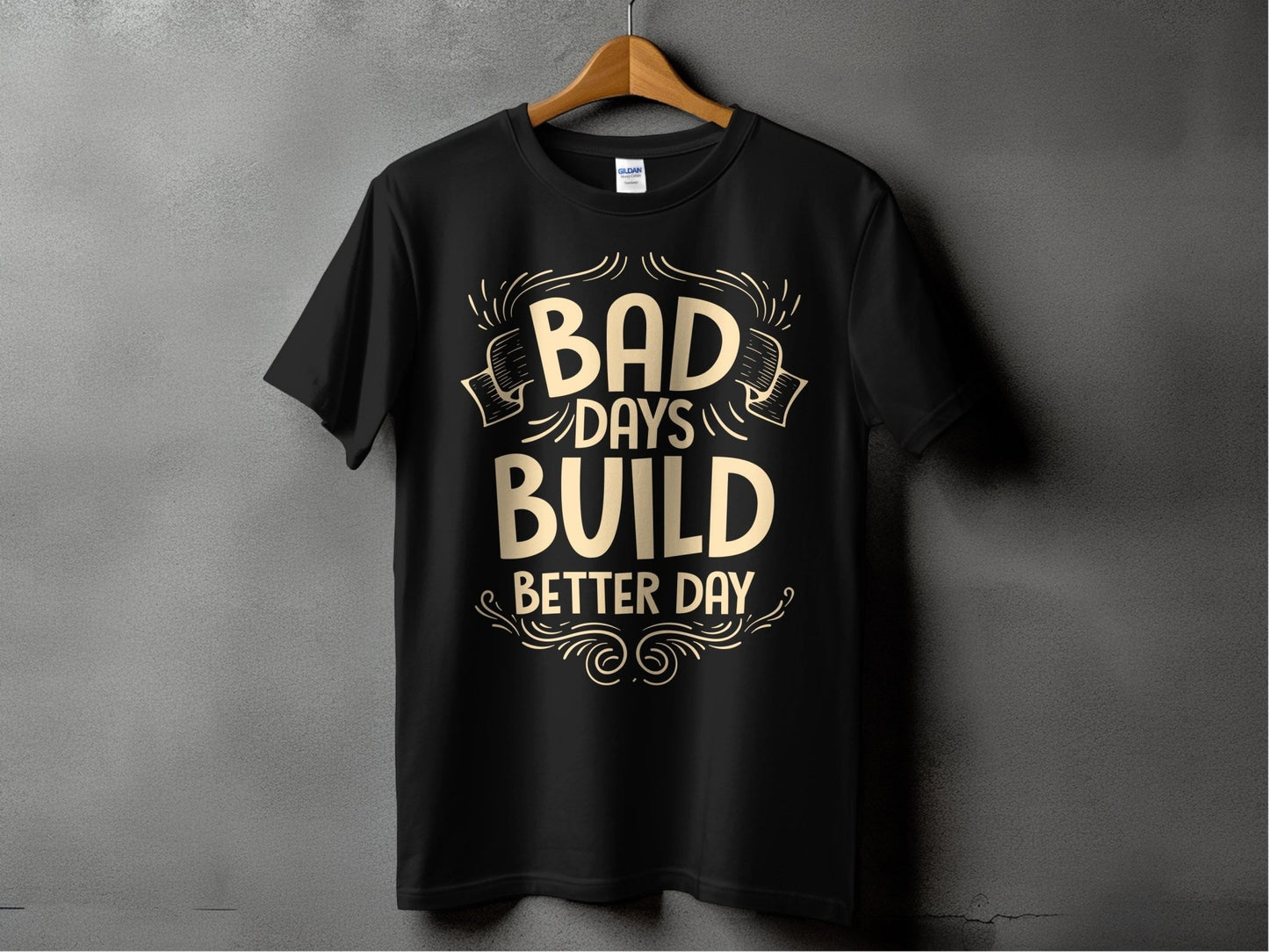 Bad Days Build Better Day – travel - inspired Clothing by Aroundtheworldinarush