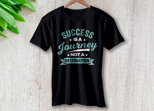 Success is a Journey Not A Destination