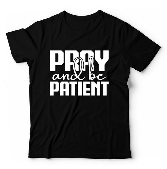 Pray And be Patient