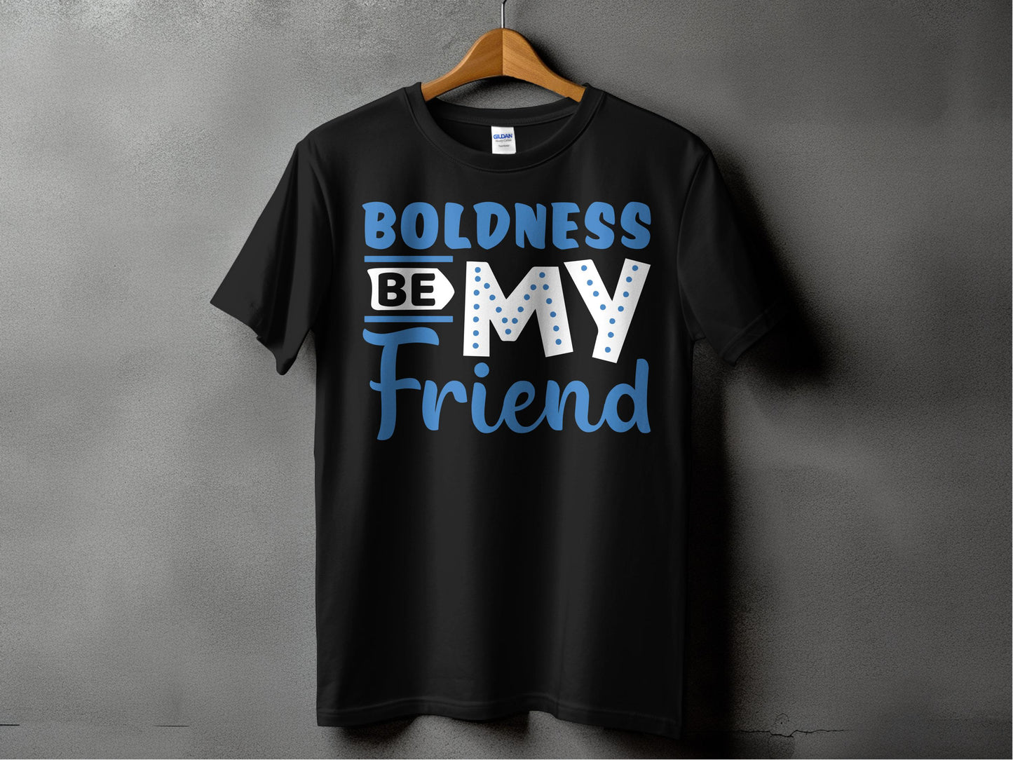 Boldness be my friend