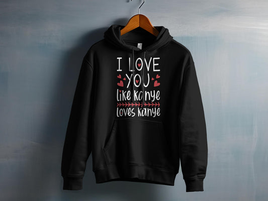 I Love You Like Kanye Loves Kanye
