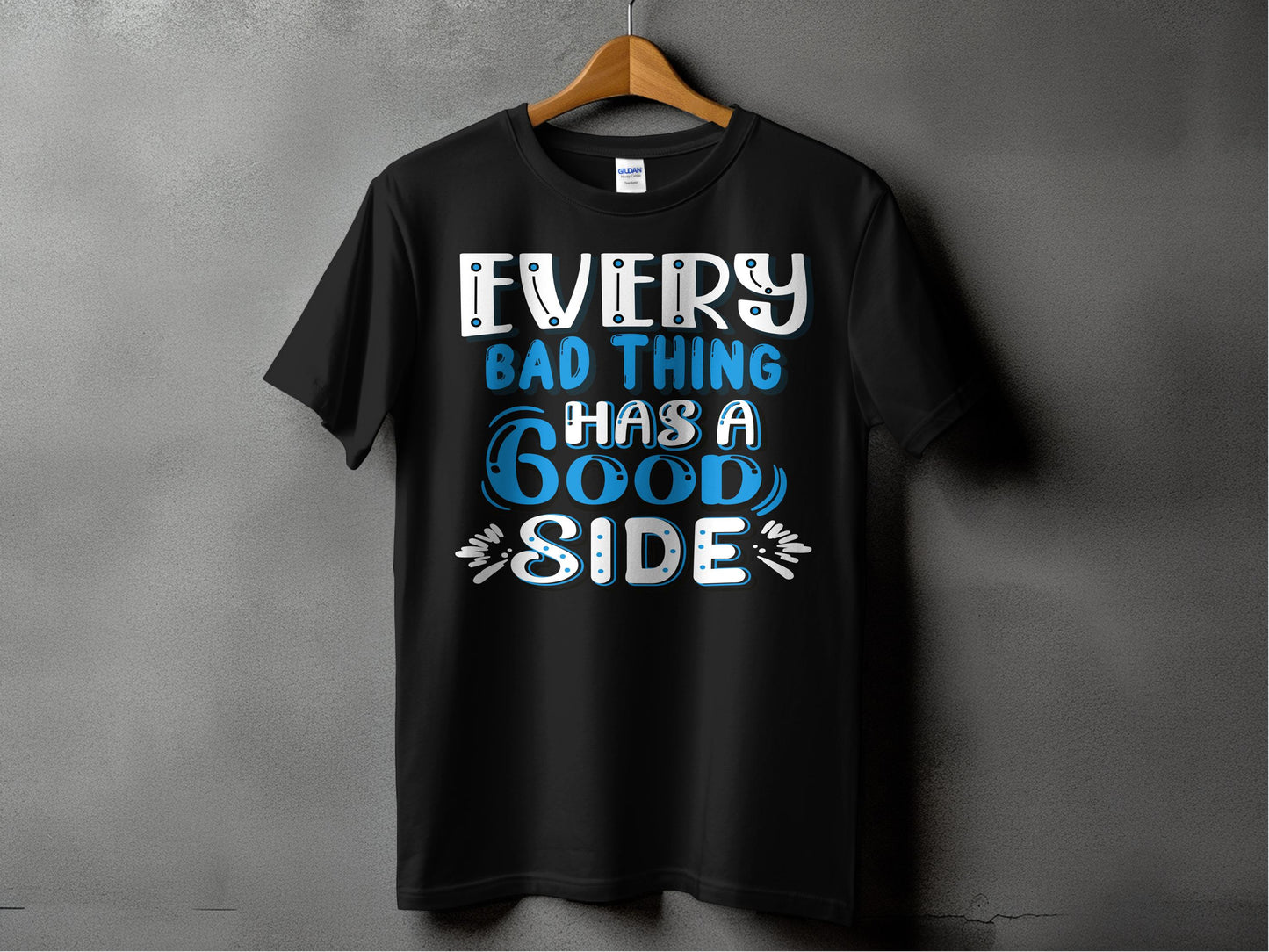 Every bad thing has a good side