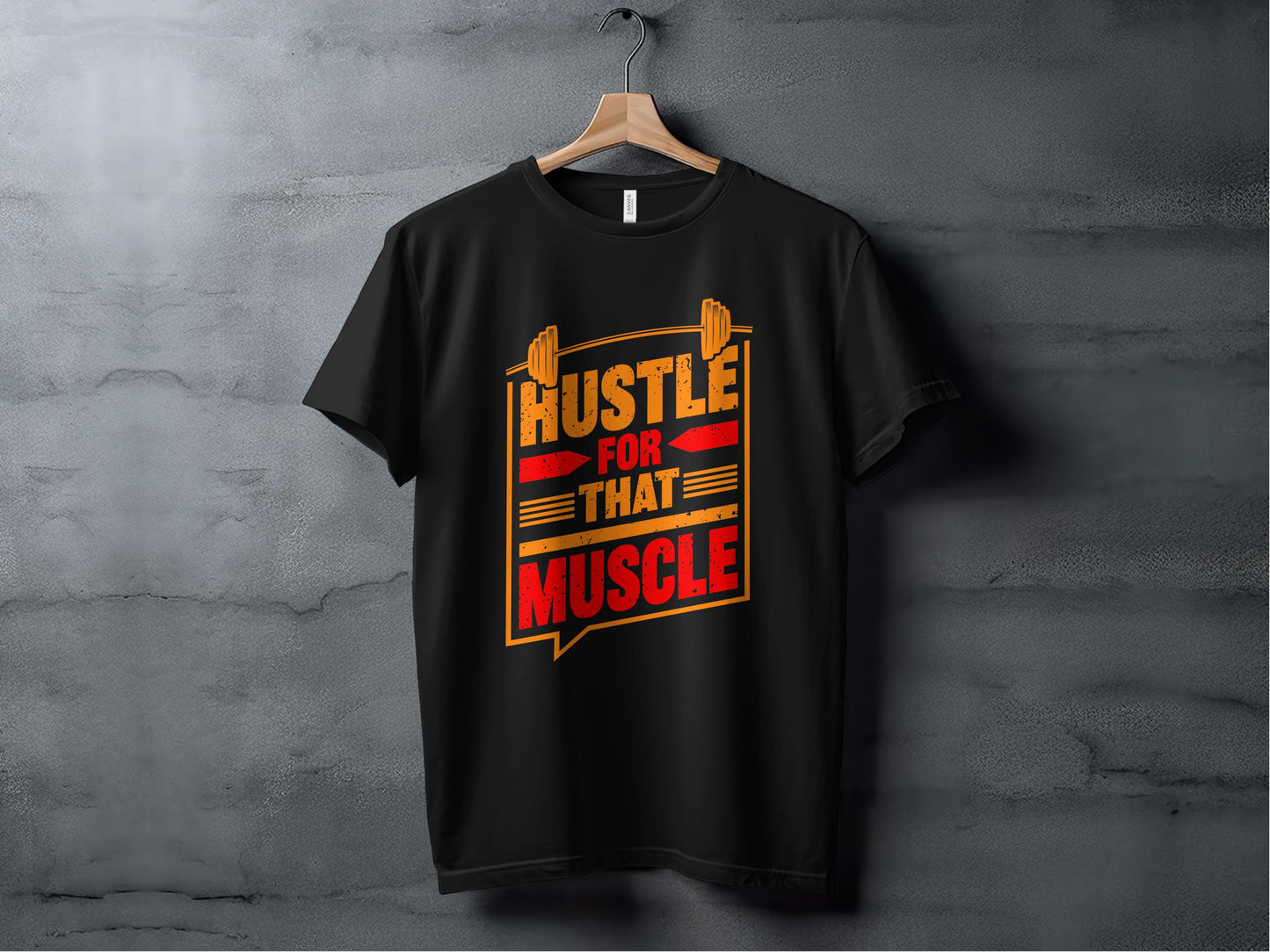 Hustle for that muscle