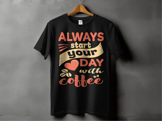 Always Start Your Day With Coffee – travel - inspired Clothing by Aroundtheworldinarush