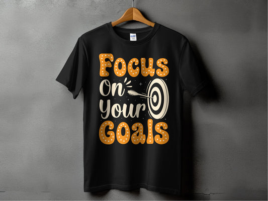 Focus on your goals