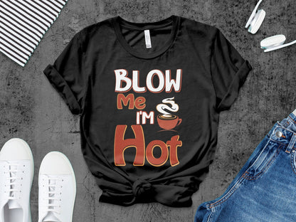 Blow Me Im Hot – travel - inspired by Aroundtheworldinarush