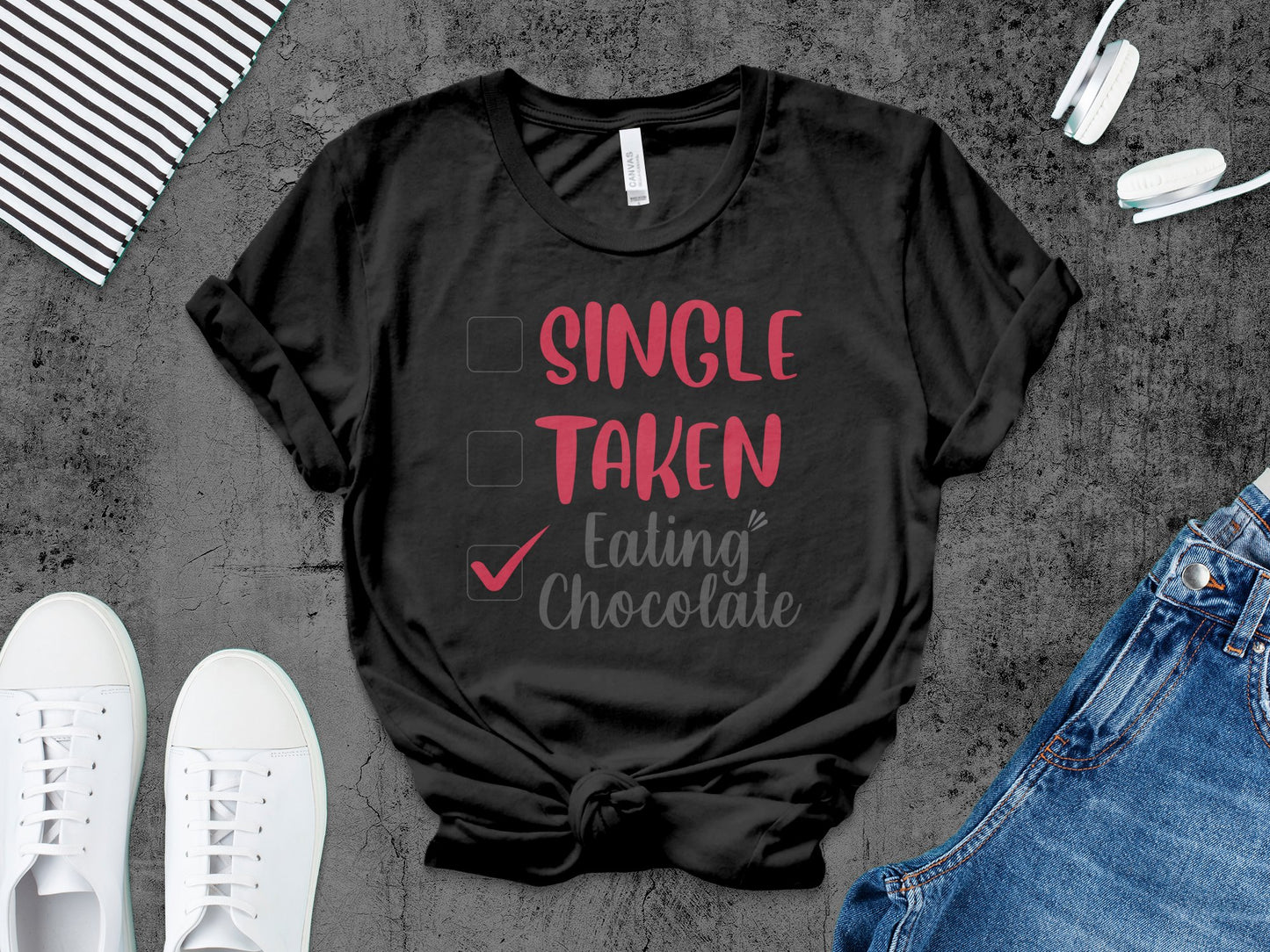 Single, Taken, Eat Chocolate