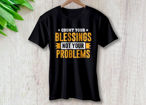 Count Your Blessings Not Your Problems – travel - inspired Clothing by Aroundtheworldinarush