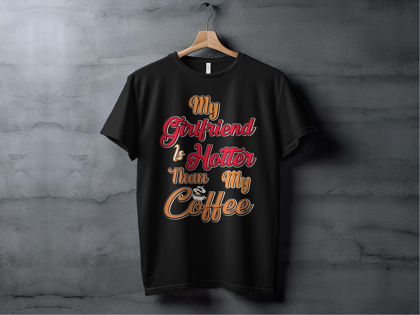 My Girl Friend is Hotter That My Coffee