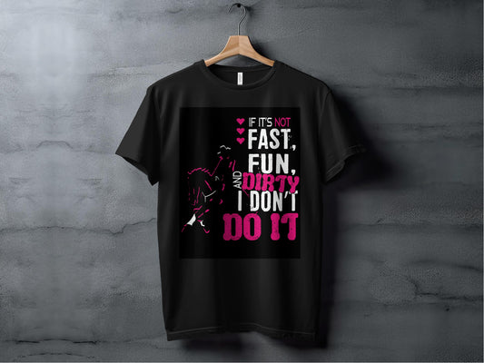 Fun, Fast, Dirt