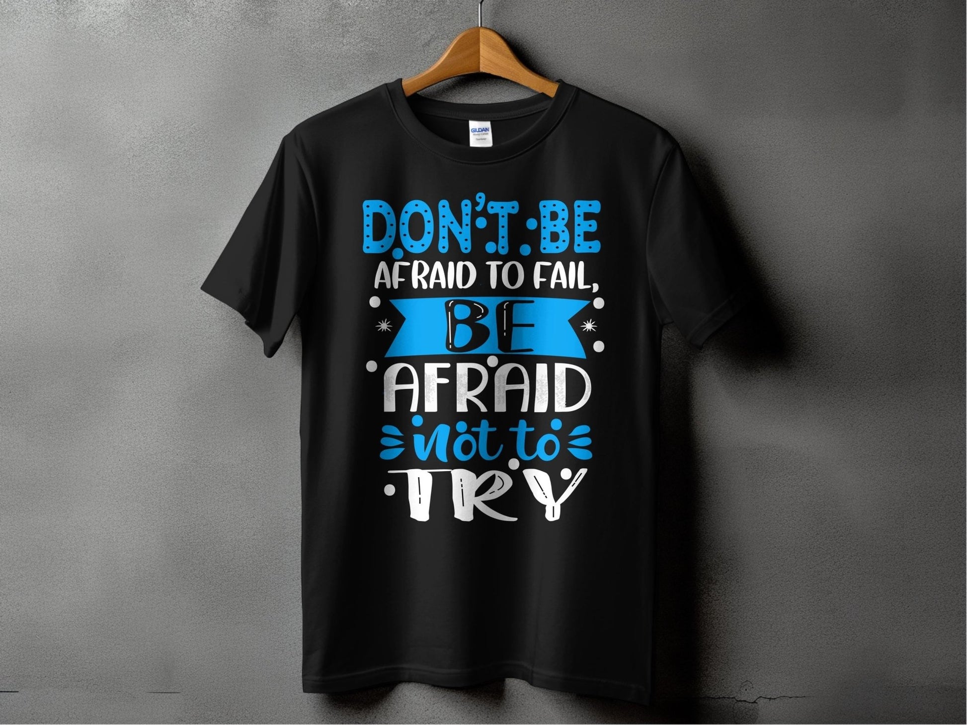 Don't be afraid to fail be afraid not to try – travel - inspired Clothing by Aroundtheworldinarush