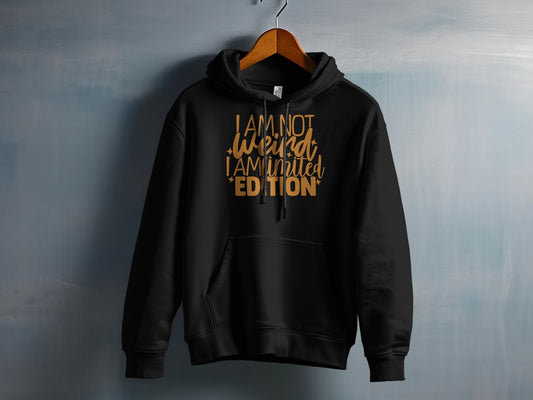 I Am Not Weird I Am Limited Edition – travel - inspired Clothing by Aroundtheworldinarush