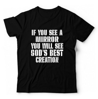 If You See a Mirror You Will See God's Best Creation – travel - inspired Clothing by Aroundtheworldinarush