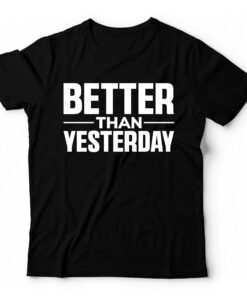 better-than-yesterday-travel-inspired-unisex-t-shirt-clothing-around-the-world-in-a-rush-9293716