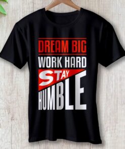dream-big-work-hard-stay-humble-travel-inspired-unisex-t-shirt-clothing-around-the-world-in-a-rush-6621051