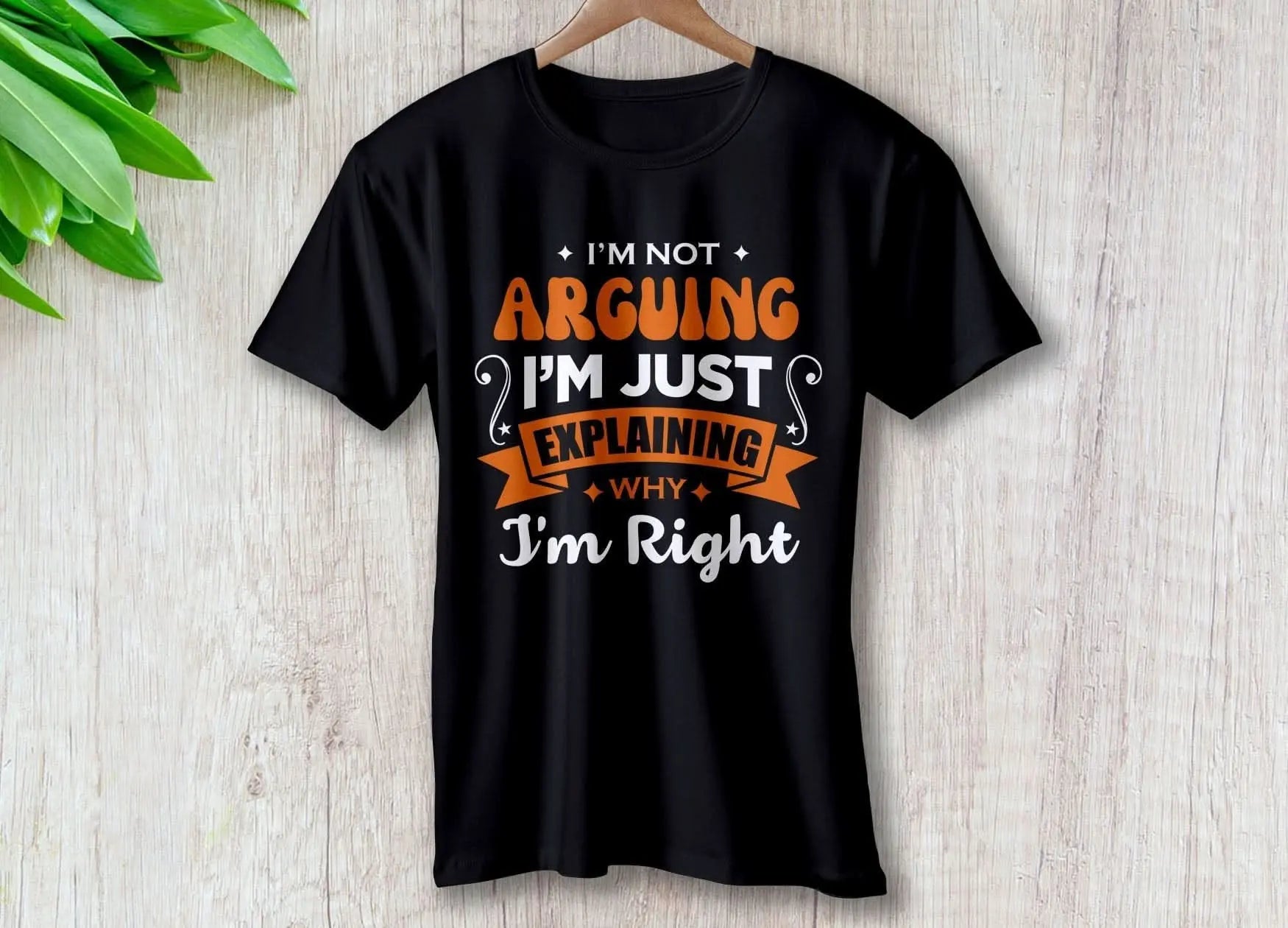 im-not-arguing-im-just-explaining-im-right-clothing-around-the-world-in-a-rush-6024901