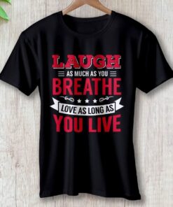 laugh-as-much-as-you-breath-love-as-long-as-you-live-clothing-around-the-world-in-a-rush-4099946
